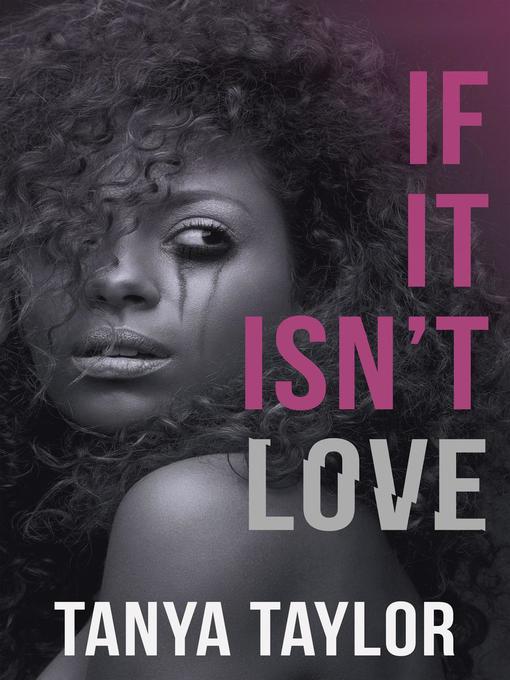 Title details for If It Isn't Love by Tanya Taylor - Available